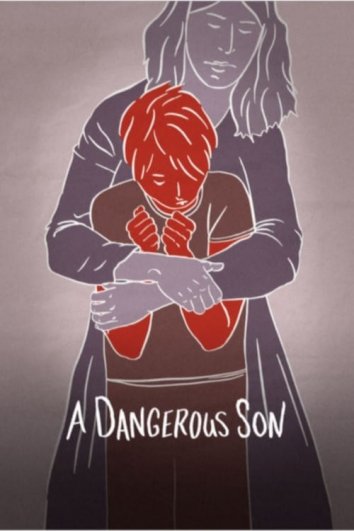 Опасный сын / A Dangerous Son
